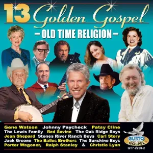13 Golden Gospel: Old Time Religion / Various: 13 Golden Gospel: Old Time Religion