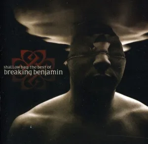 Breaking Benjamin: Shallow Bay: The Best of Breaking Benjamin