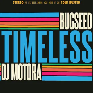 Bugseed & DJ Motora: Timeless