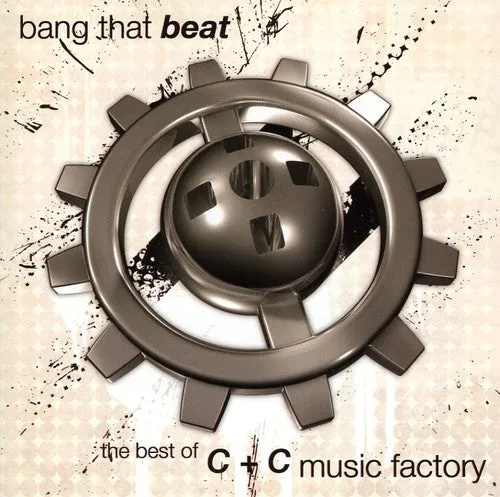 C&C Music Factory: Bang That Beat: Best of