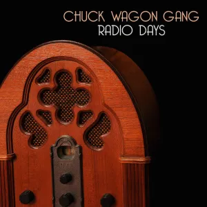 Chuck Wagon Gang: Radio Days