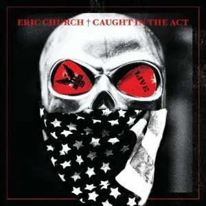 Church, Eric: Caught in the Act Live