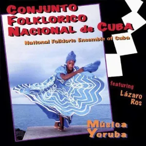 Conjunto Folklorico Nacional de Cuba: Musica Yoruba