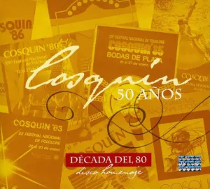 Cosquin 50 Anos-Decada Del 80: Cosquin 50 Anos-Decada Del 80