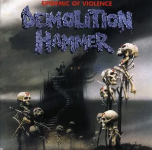 Demolition Hammer: Epidemic of Violence