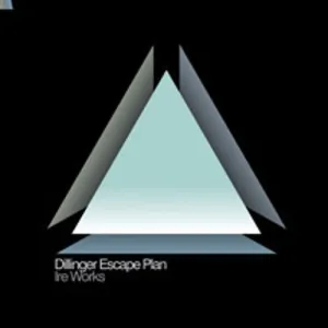 Dillinger Escape Plan: Ire Works