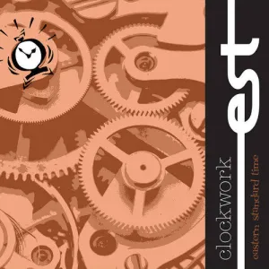 Eastern Standard Time: Clockwork