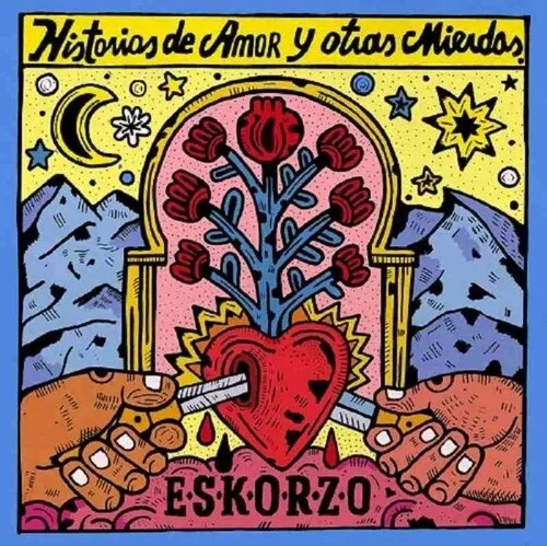 Eskorzo: Historias De Amor Y Otras Mierdas
