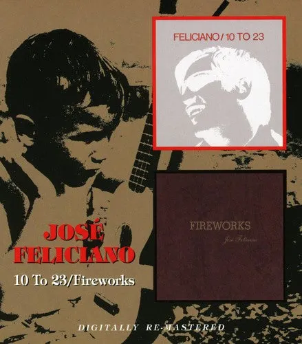 Feliciano, Jose: 10 to 23 / Fireworks