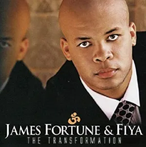 Fortune, James: The Transformation