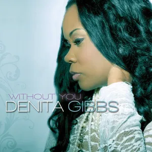 Gibbs, Denita: Without You