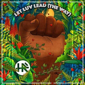 H.R.: Let Luv Lead (the Way)