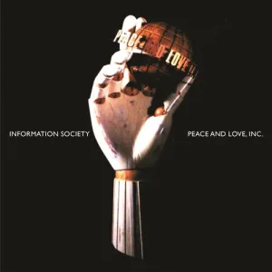 Information Society: Peace & Love, Inc. - 30th Anniversary