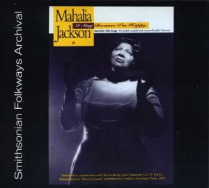 Jackson, Mahalia: I Sing Because I'm Happy