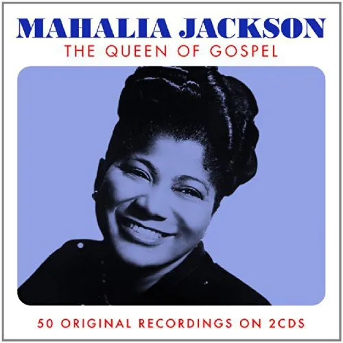 Jackson, Mahalia: Queen of Gospel