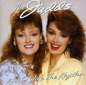 Judds: Rockin' With The Rhythm