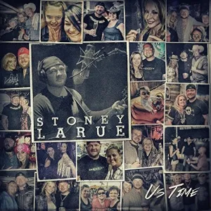 Larue, Stoney: Us Time