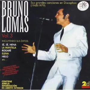 Lomas, Bruno: Sus Grandes Grabaciones En Discophon Vol 3