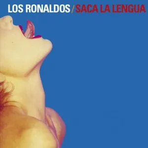 Los Ronaldos: Saca La Lengua - LP CD