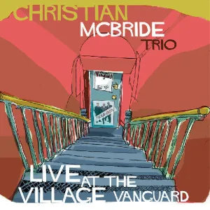 McBride, Christian: For Jimmy, Wes And Oliver