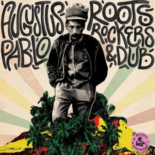 Pablo, Augustus: Roots Rockers & Dub