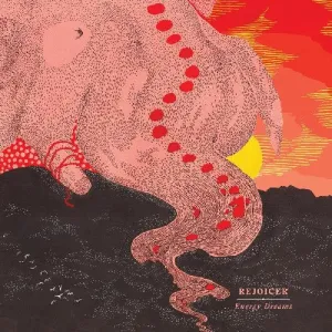 Rejoicer: Energy Dreams