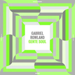 Rowland, Gabriel: Gente Soul