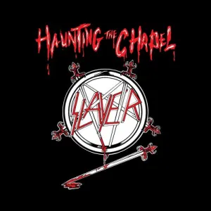 Slayer: Haunting The Chapel
