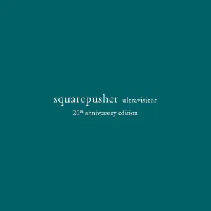 Squarepusher: Ultravisitor
