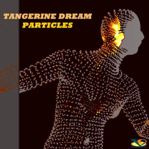 Tangerine Dream: Particles
