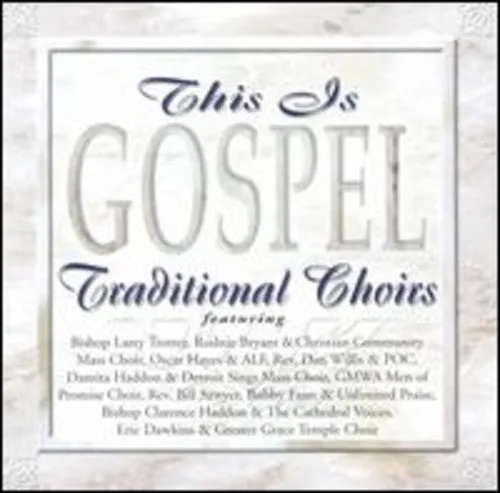 This Is Gospel: Traditional Choirs / Various: This Is Gospel: Traditional Choirs
