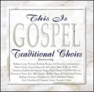 This Is Gospel: Traditional Choirs / Various: This Is Gospel: Traditional Choirs