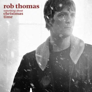 Thomas, Rob: Something About Christmas Time  (Red)
