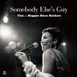 Tina / Reggae Disco Rockers: Somebody Else's Guy
