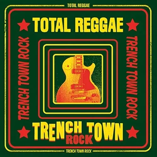Total Reggae Trench Town Rock / Various: Total Reggae Trench Town Rock