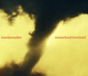 Trentemoller: Reworked/Remixed