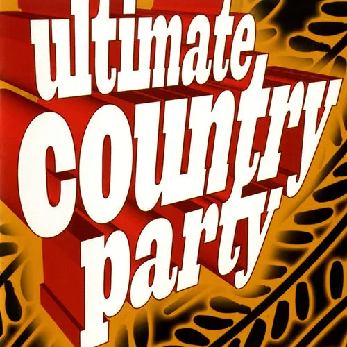 Ultimate Country Party / Var: Ultimate Country Party
