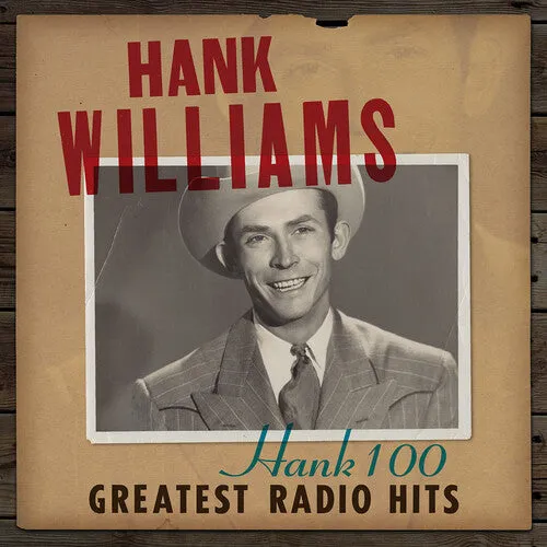Williams, Hank: Hank 100: Greatest Radio Hits