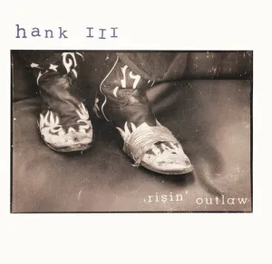 Williams III, Hank: Risin' Outlaw (25th Anniversary Edition)