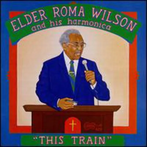 Wilson, Elder Roma: This Train