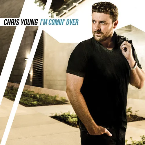 Young, Chris: I'm Coming Over